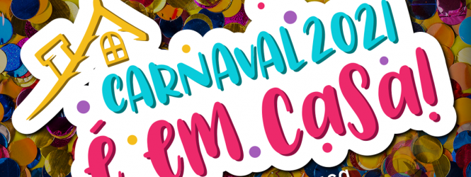 Manifesto Carnaval 2021 é em casa!